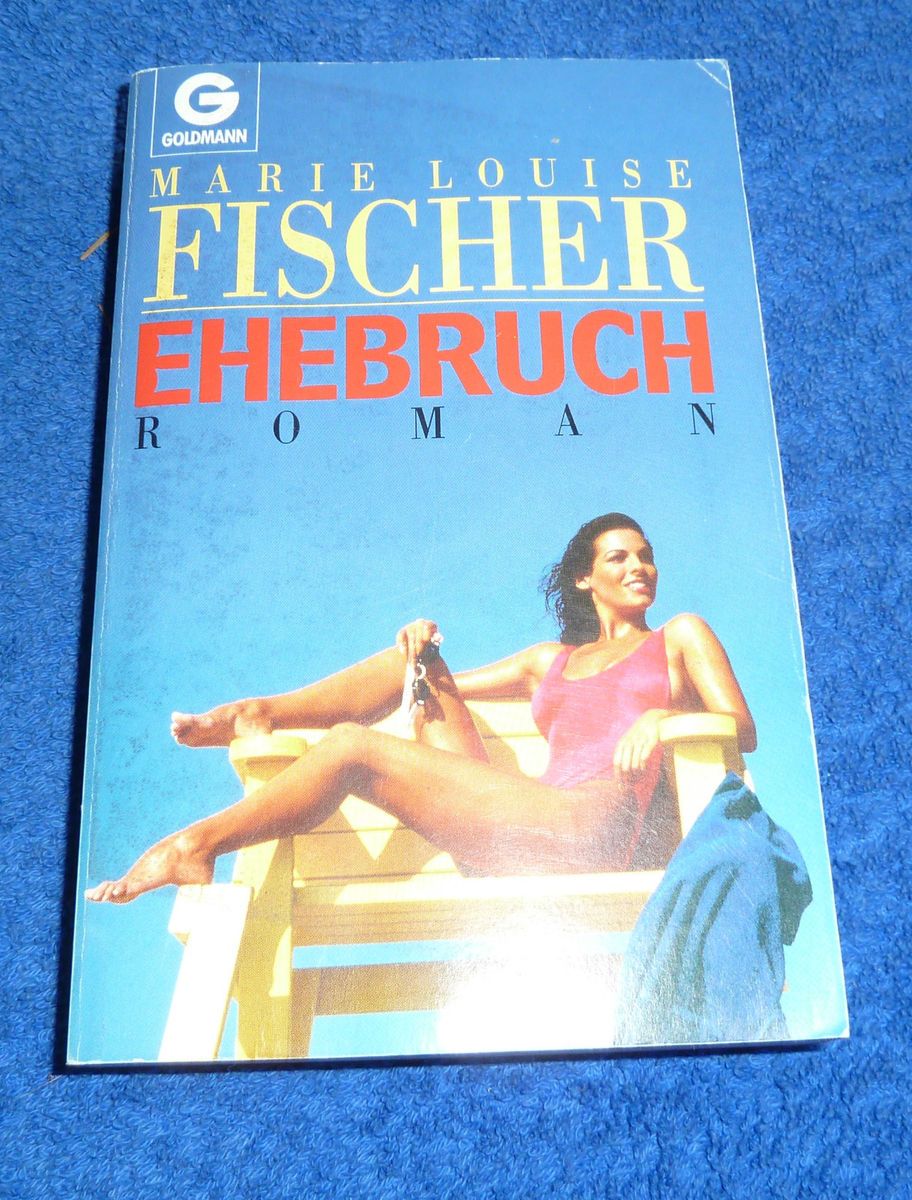 Marie Louise Fischer Ehebruch 398 Seiten