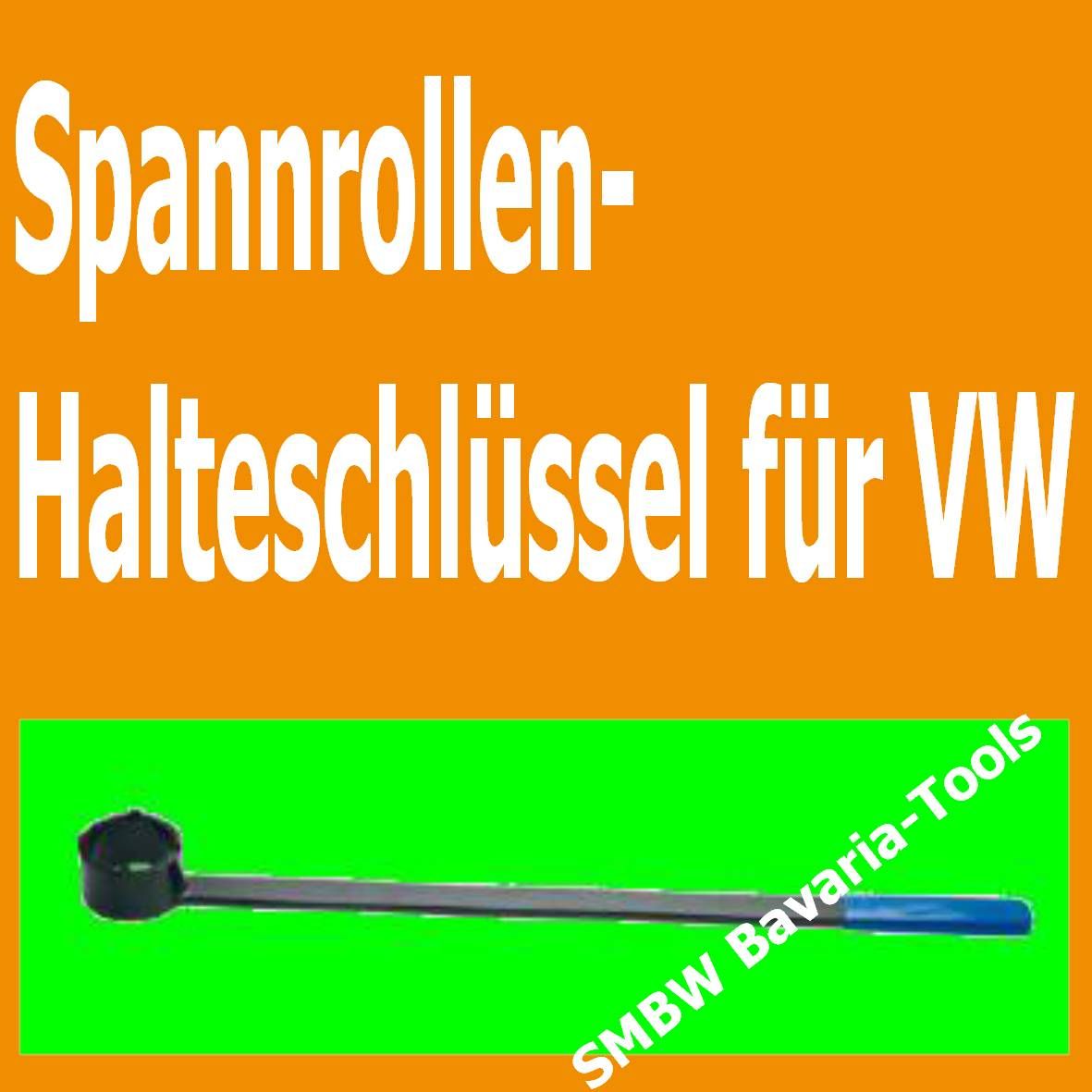 Spannrollen Halteschlüssel für VW Lupo Polo Golf Caddy